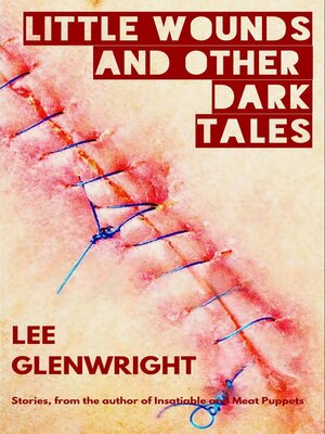 cover image of Little Wounds and Other Dark Tales